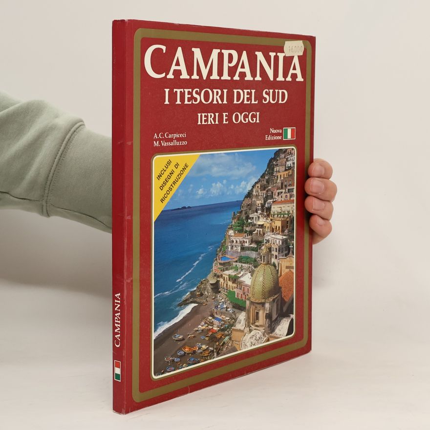 A.C. Carpiceci Campania i tesori del sud ieri e oggi