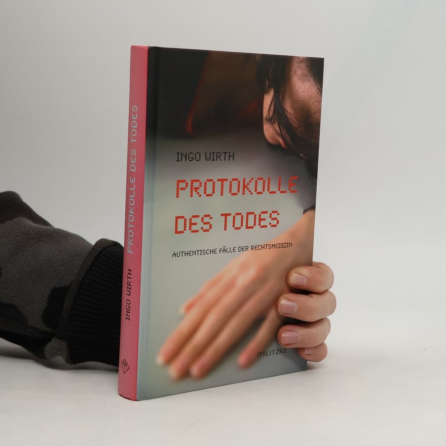 Ingo Wirth Protokolle des Todes