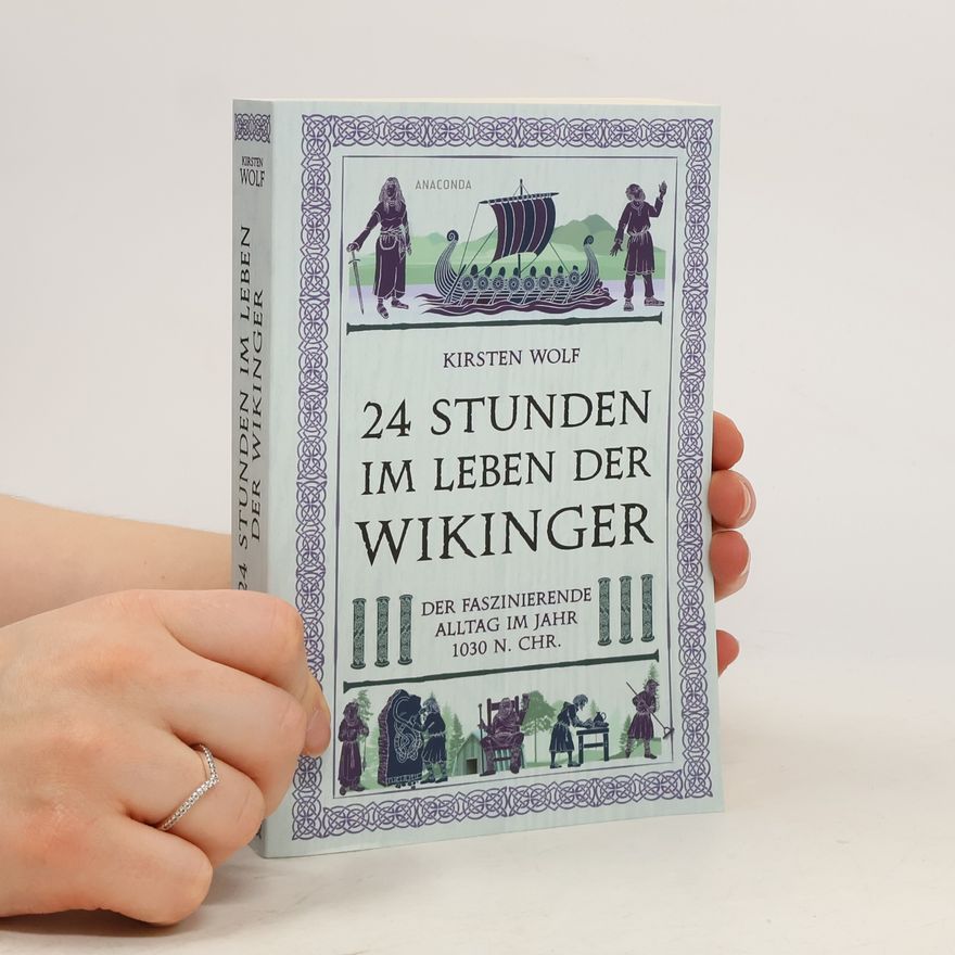Kirsten Wolf 24 Stunden im Leben der Wikinger