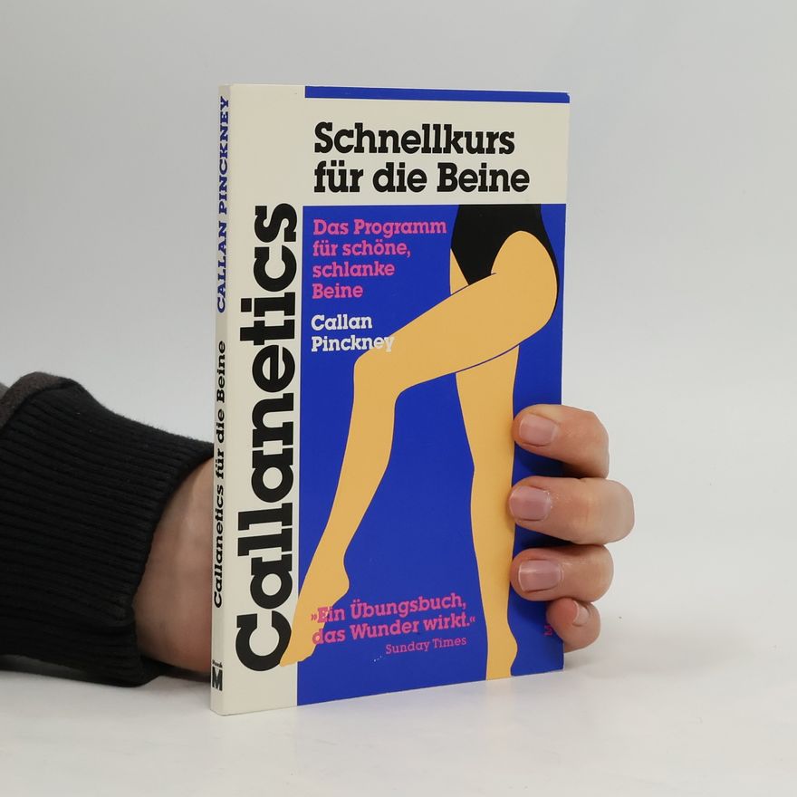 Callan Pinckney Callanetics - Schnellkurs für die Beine