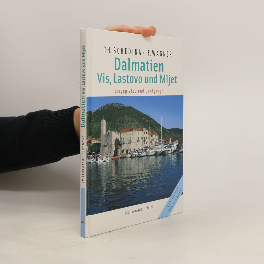 Thomas Schedina Dalmatien, Vis, Lastovo und Mljet