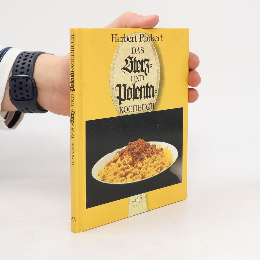 Herbert Paukert Das Sterz- und Polenta-Kochbuch