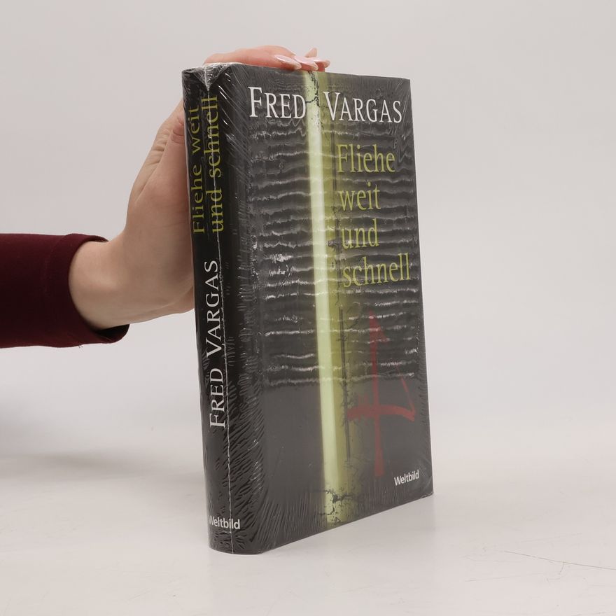 Fred Vargas Fliehe weit und schnell