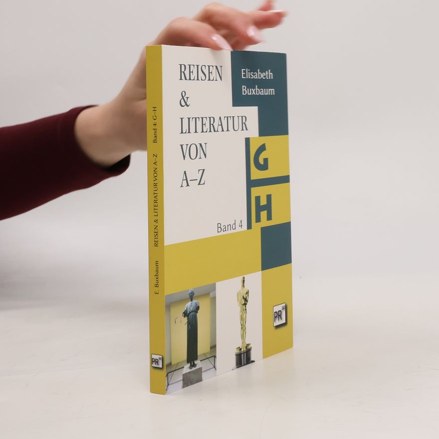 Elisabeth Buxbaum Reisen & Literatur von A–Z