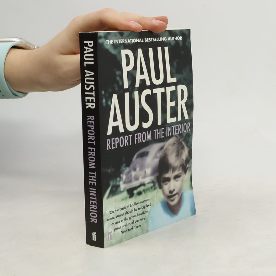 Paul Auster Report from the Interior