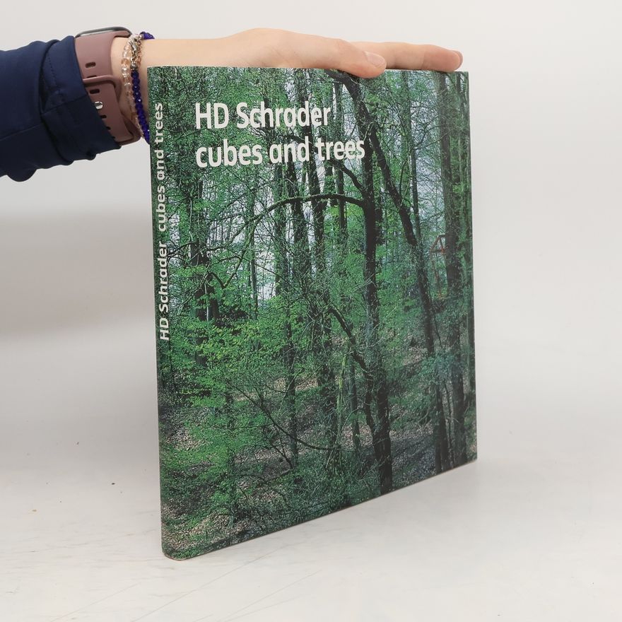 H. D. Schrader HD Schrader, Cubes and Trees