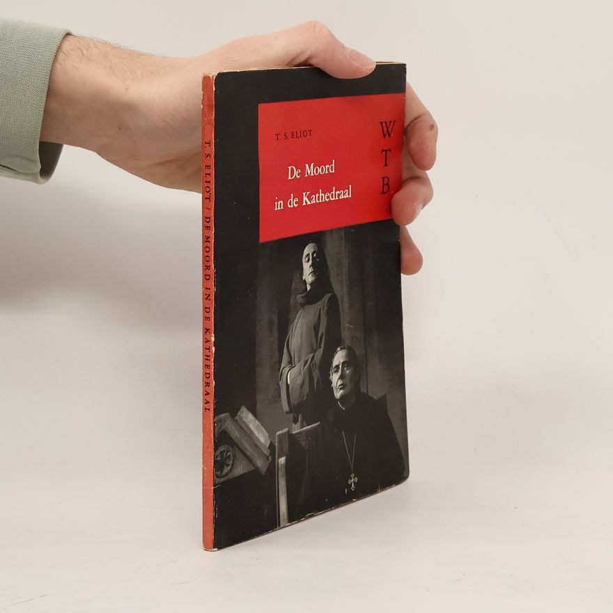 T. S. Eliot De Moord in de Kathedraal