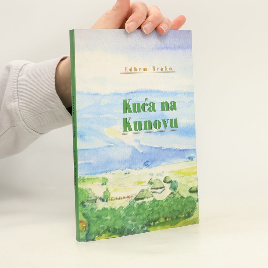 Edhem Trako Kuća na Kunovu