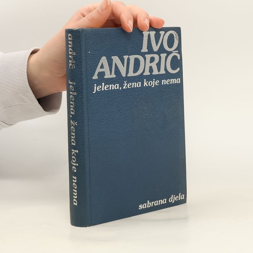 Ivo Andrić Jelena, žena koje nema