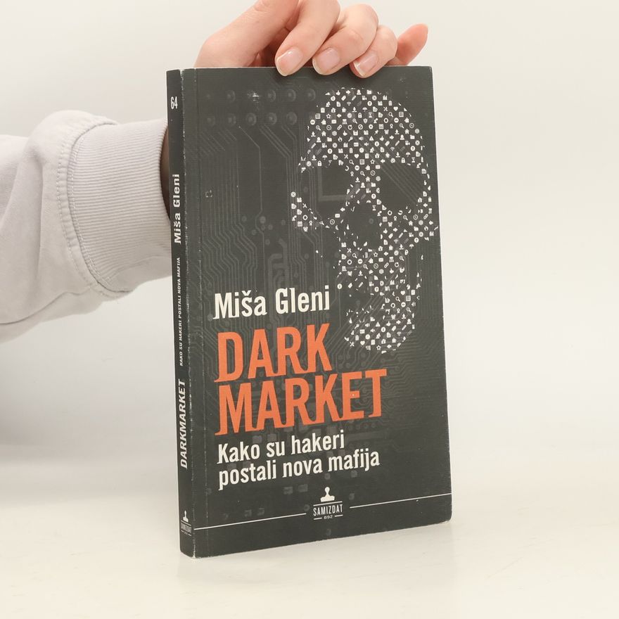 Misha Glenny Darkmarket