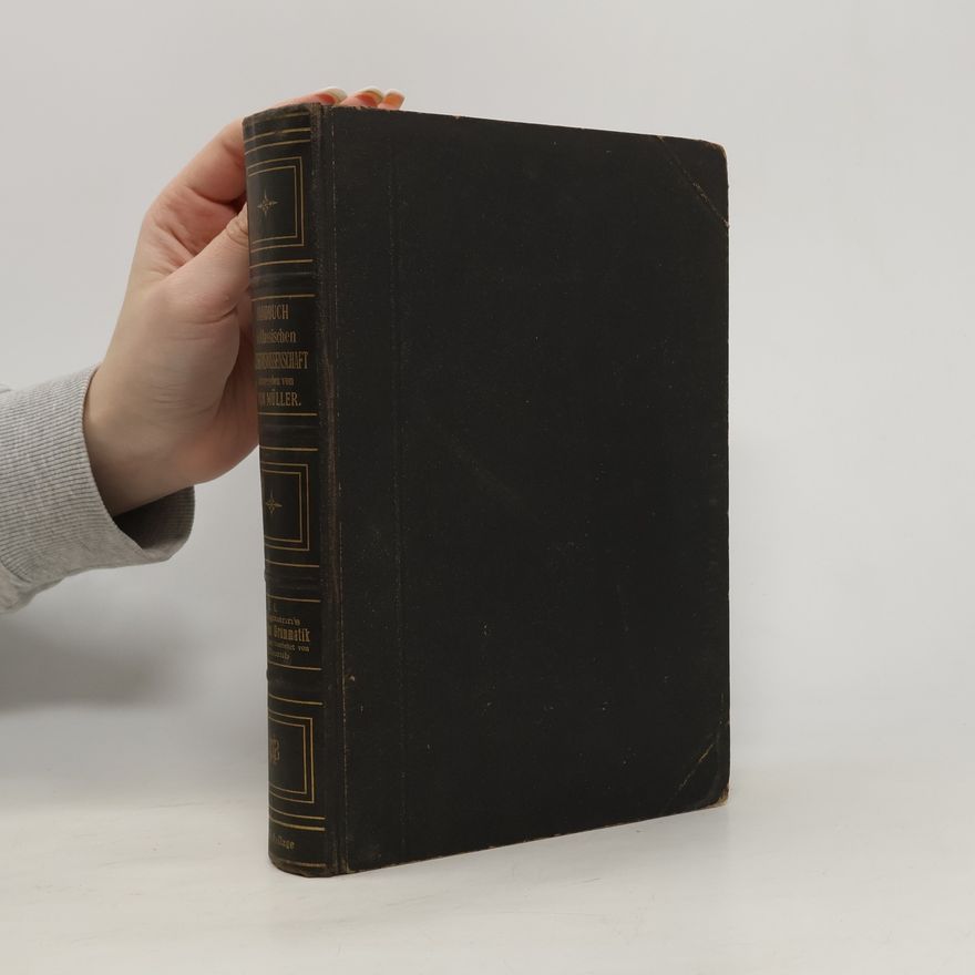 Iwan von Müller Handbuch der klassischen Altertums-Wissenschaft Band II. Griechische Grammatik