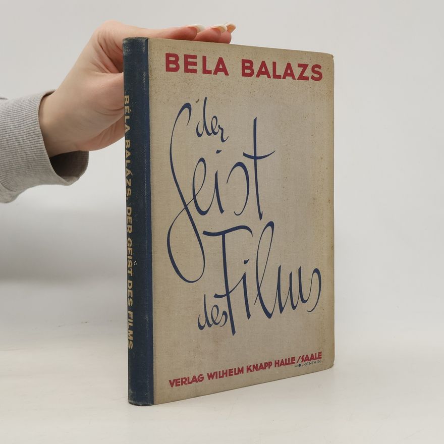 Béla Balázs Der Geist des Films