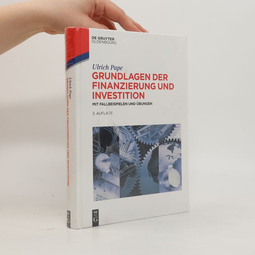 Ulrich Pape Grundlagen der Finanzierung und Investition
