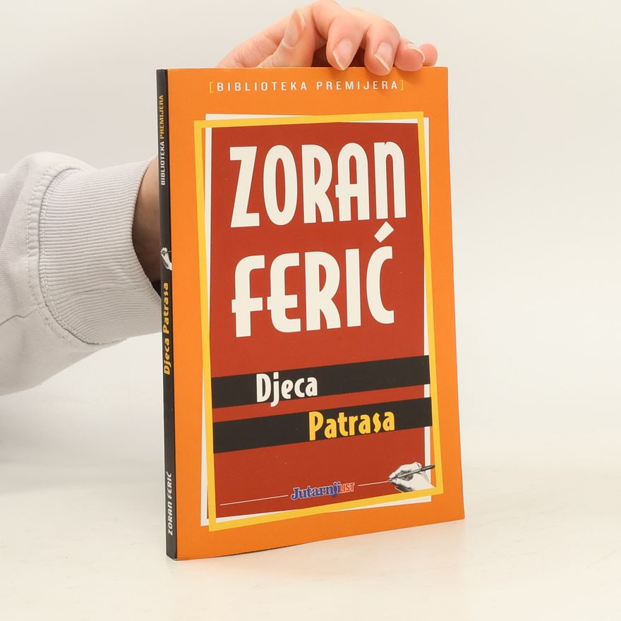 Zoran Ferić Biblioteka Premijera: Djeca Patrasa