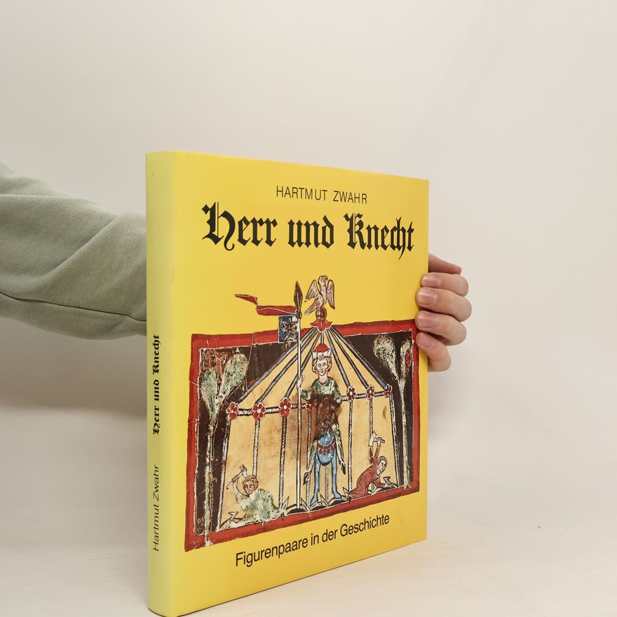 Hartmut Zwahr Herr und Knecht