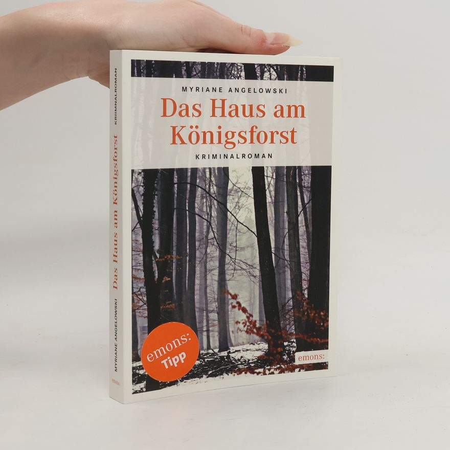 Myriane Angelowski Das Haus am Königsforst