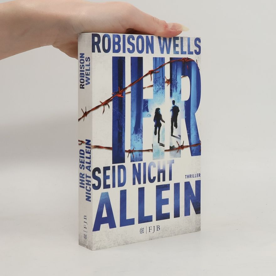 Robison E. Wells Ihr seid nicht allein