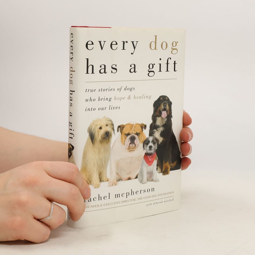 Rachel McPherson Every Dog Has a Gift