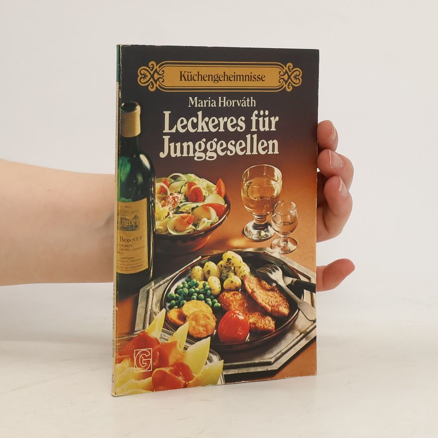 Mária Horváthová Leckeres für Junggesellen