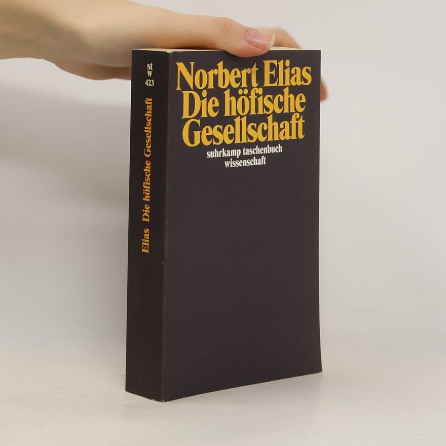 Norbert Elias Die höfische Gesellschaft