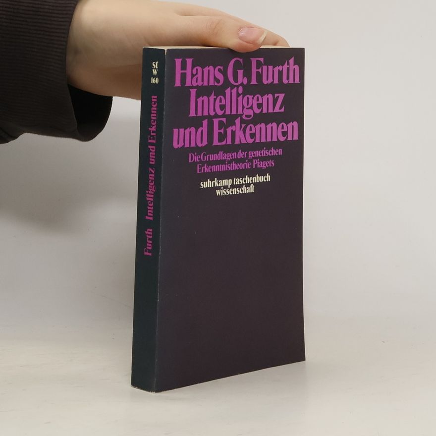 Hans G. Furth Intelligenz und Erkennen