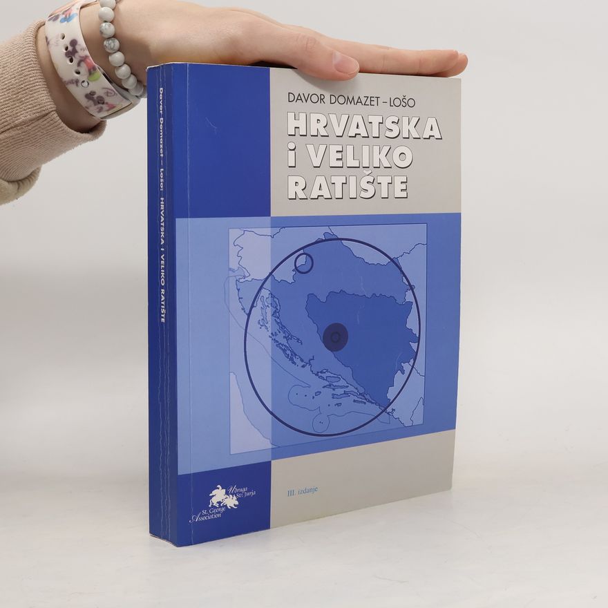 Davor Domazet-Lošo Hrvatska i veliko ratište