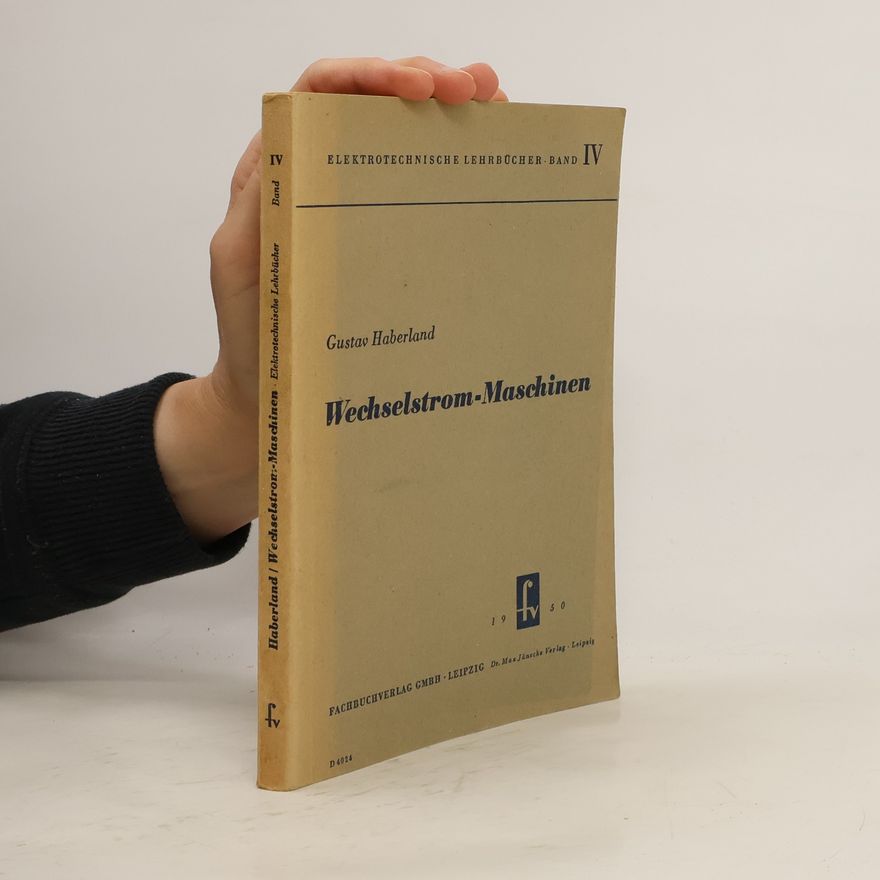 Gustav Haberland Wechselstrom-Maschinen IV