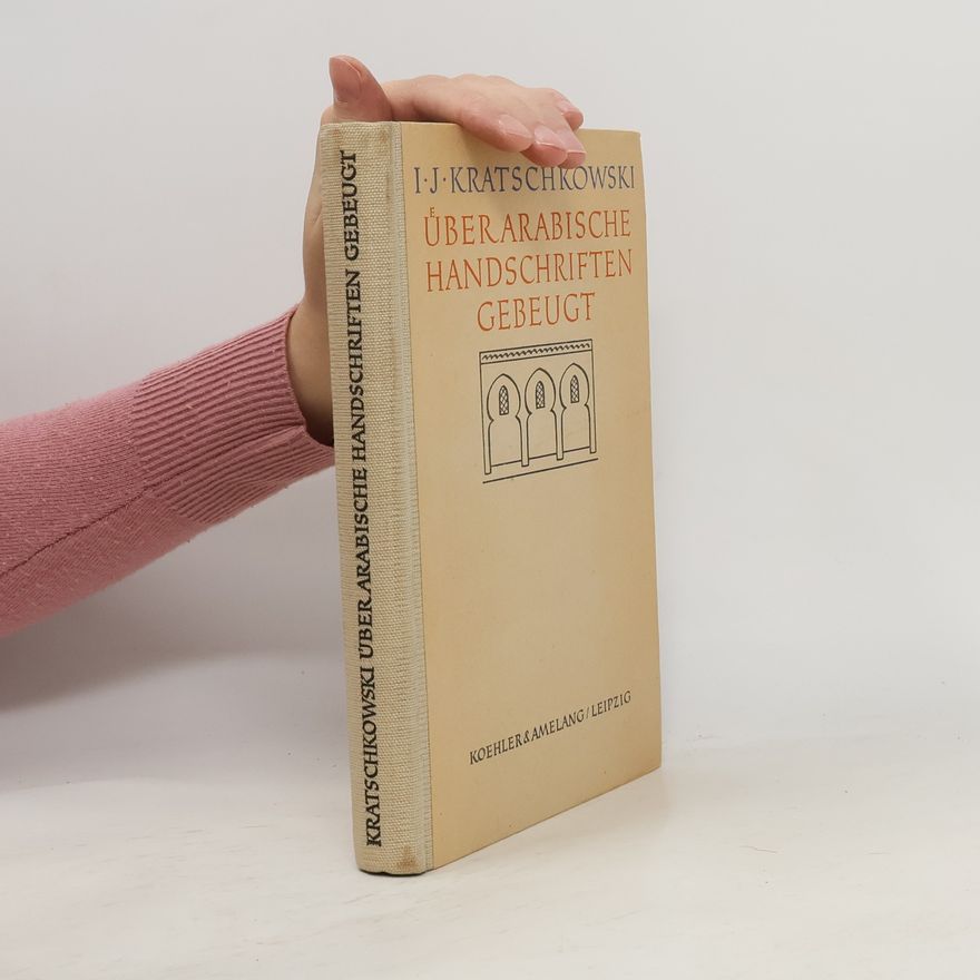 I. J. Kratschkowski Uber arabische Handschriften gebeugt