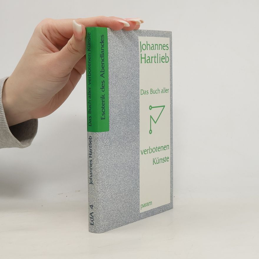 Johannes Hartlieb Esoterik des Abendlandes - 4: Das Buch aller verbotenen Künste, des Aberglaubens und der Zauberei