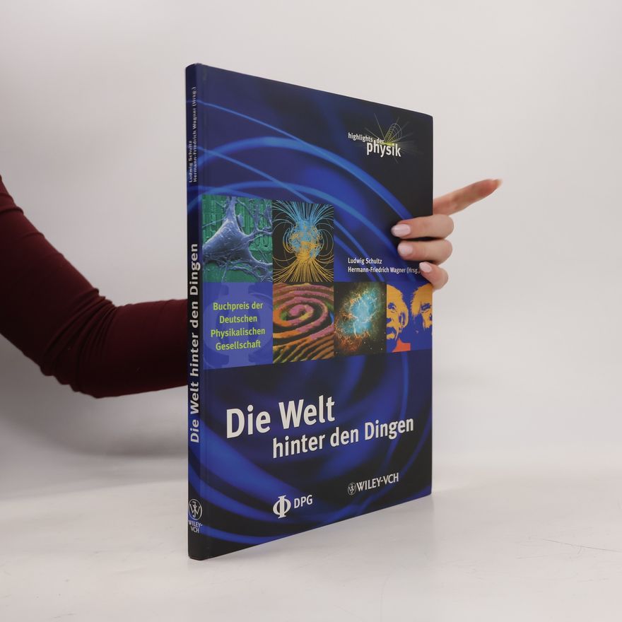 Ludwig Schultz Die Welt hinter den Dingen