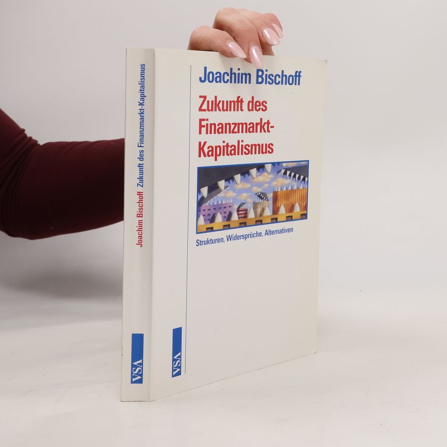 Joachim Bischoff Zukunft des Finanzmarkt-Kapitalismus