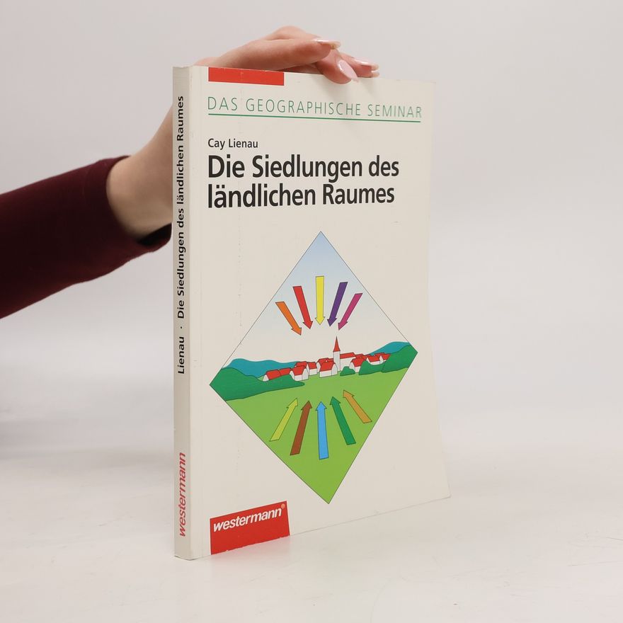 Cay Lienau Die Siedlungen des ländlichen Raumes