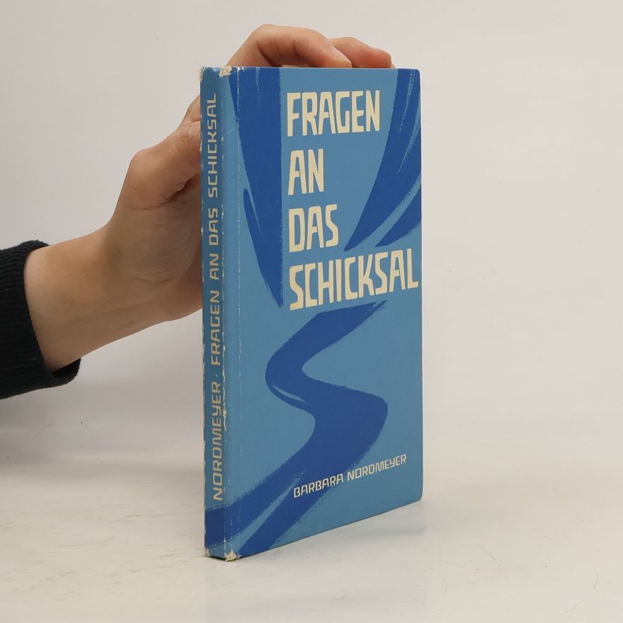Barbara Nordmeyer Fragen an das Schicksal