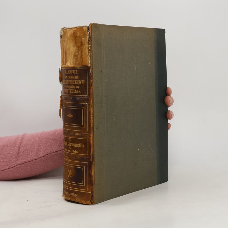 Wilhelm Christ Geschichte der Griechischen Literatur
