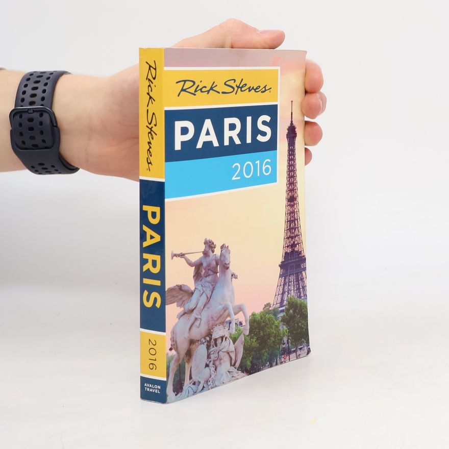 Rick Steves Rick Steves Paris 2016