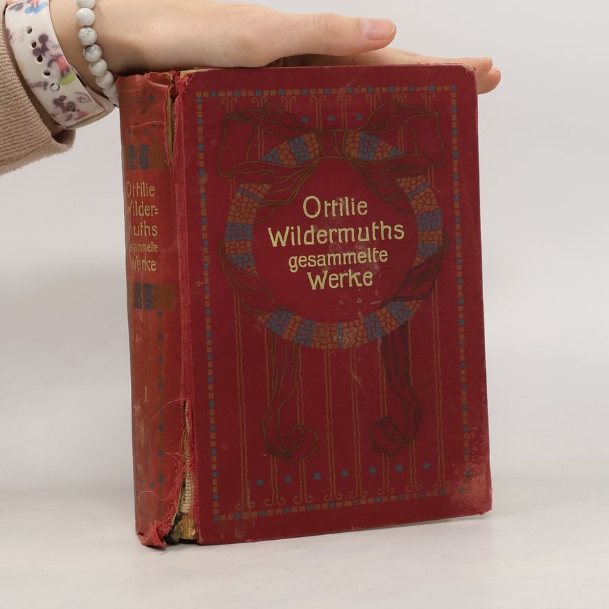 Ida Lackowitz Ottilie Wildermuths gesammelte Werke