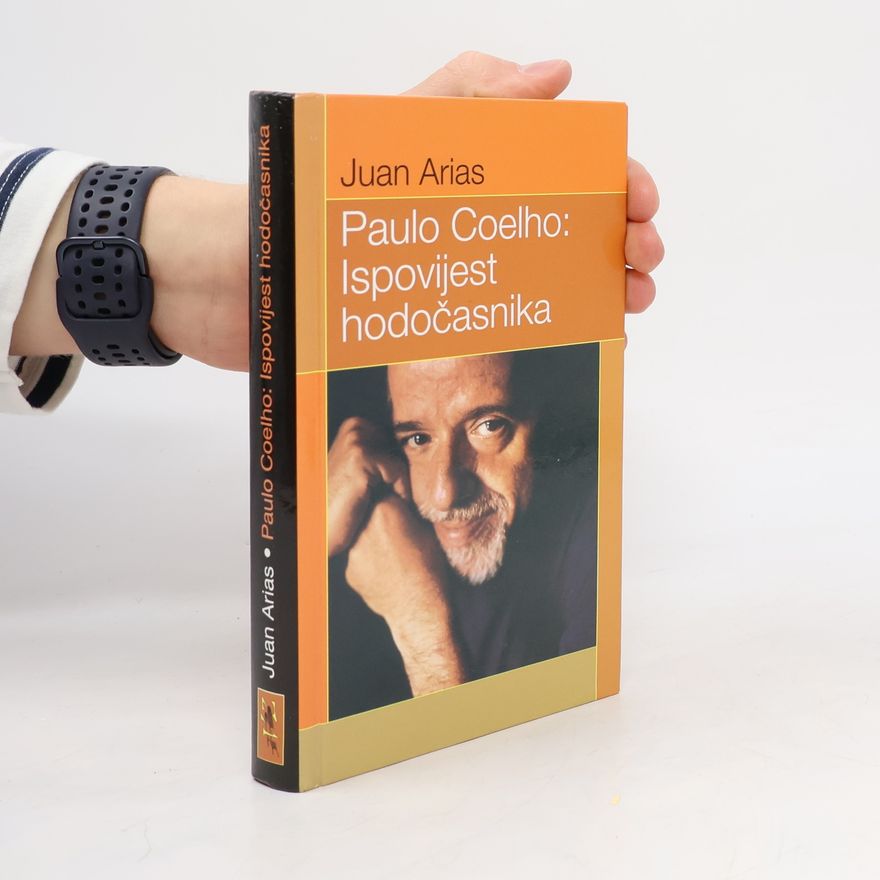 Juan Arias Paulo Coelho: ispovijest hodočasnika