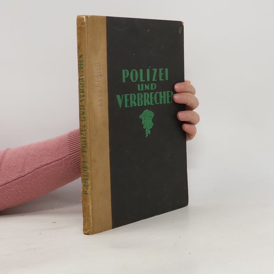 Robert Heindl Polizei und Verbrechen