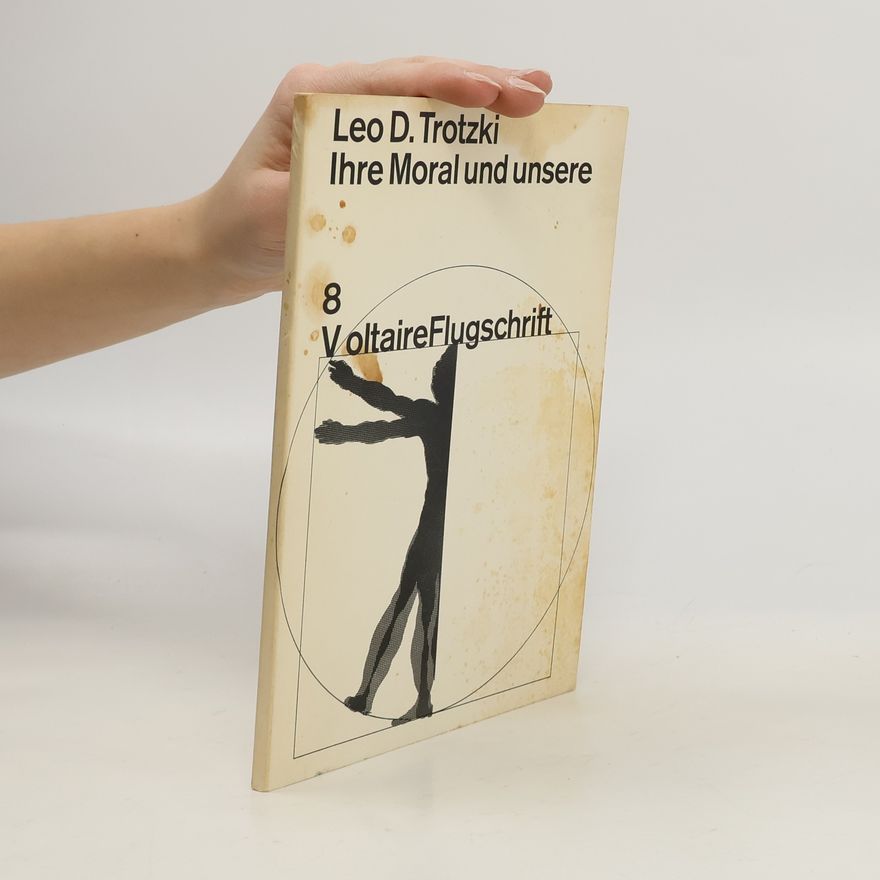 Lev Davidovič Trockij Ihre Moral und Unsere