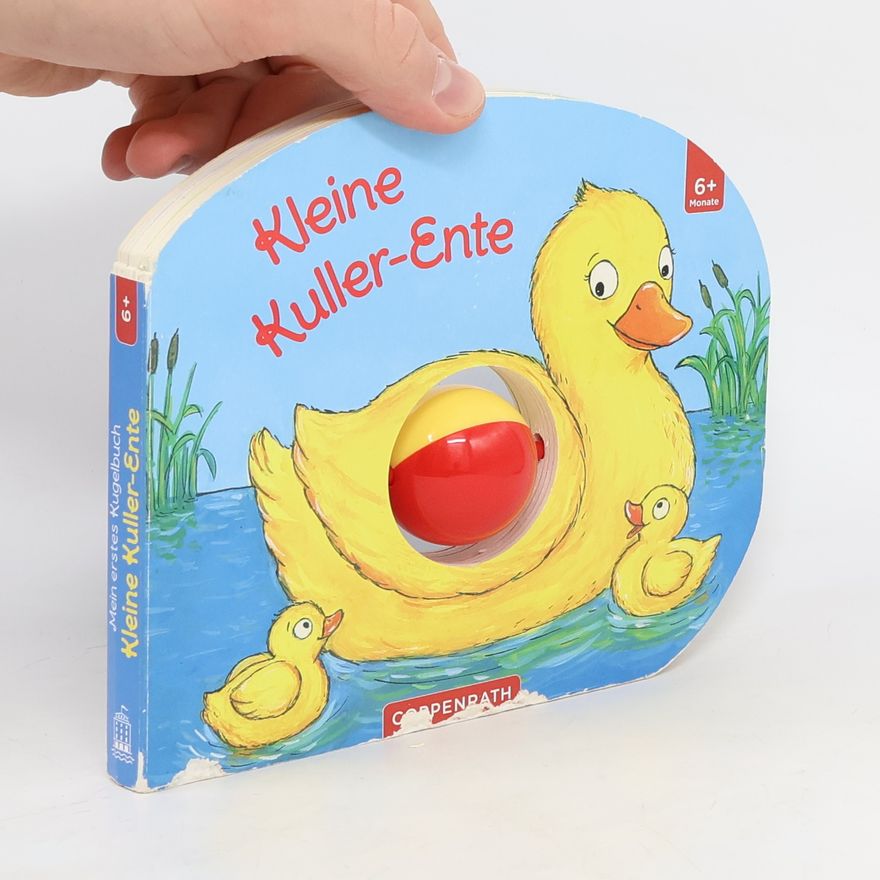 Christine Kugler Mein erstes Kugelbuch: Kleine Kuller-Ente