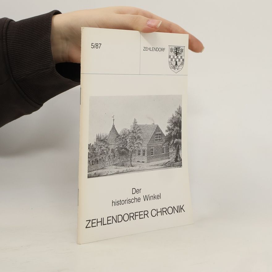 Various authors Der historische Winkel. Zehlendorfer Chronik 5/87