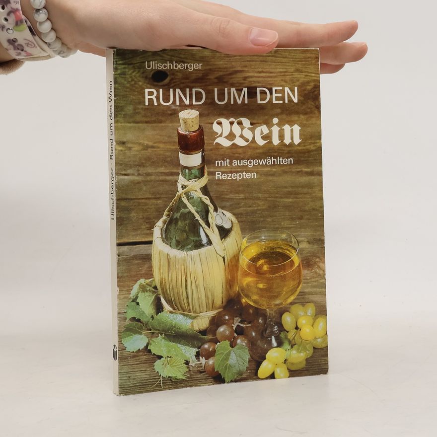 Emil Ulischberger Rund um den Wein