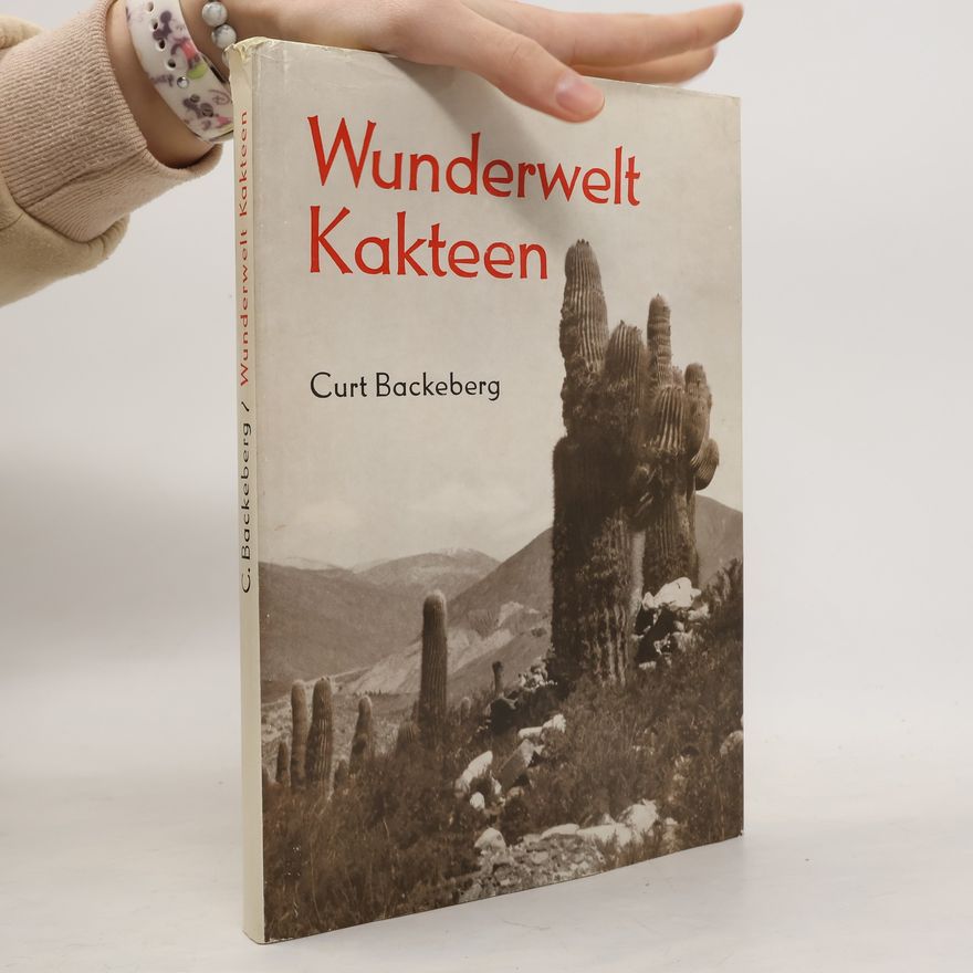 Curt Backeberg Wunderwelt Kakteen