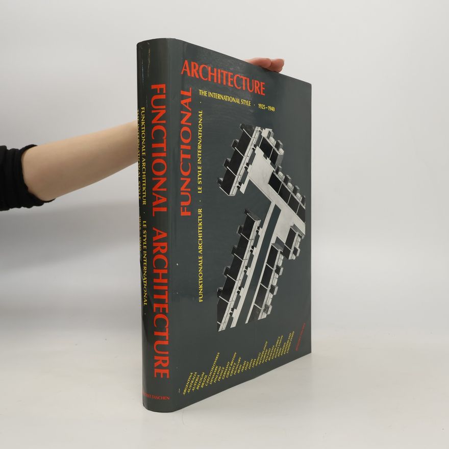 Peter Feierarbend Functional Architecture: The International Style 1925-1940
