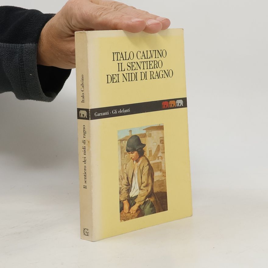 Italo Calvino Il Sentiero Dei Nidi Di Ragno