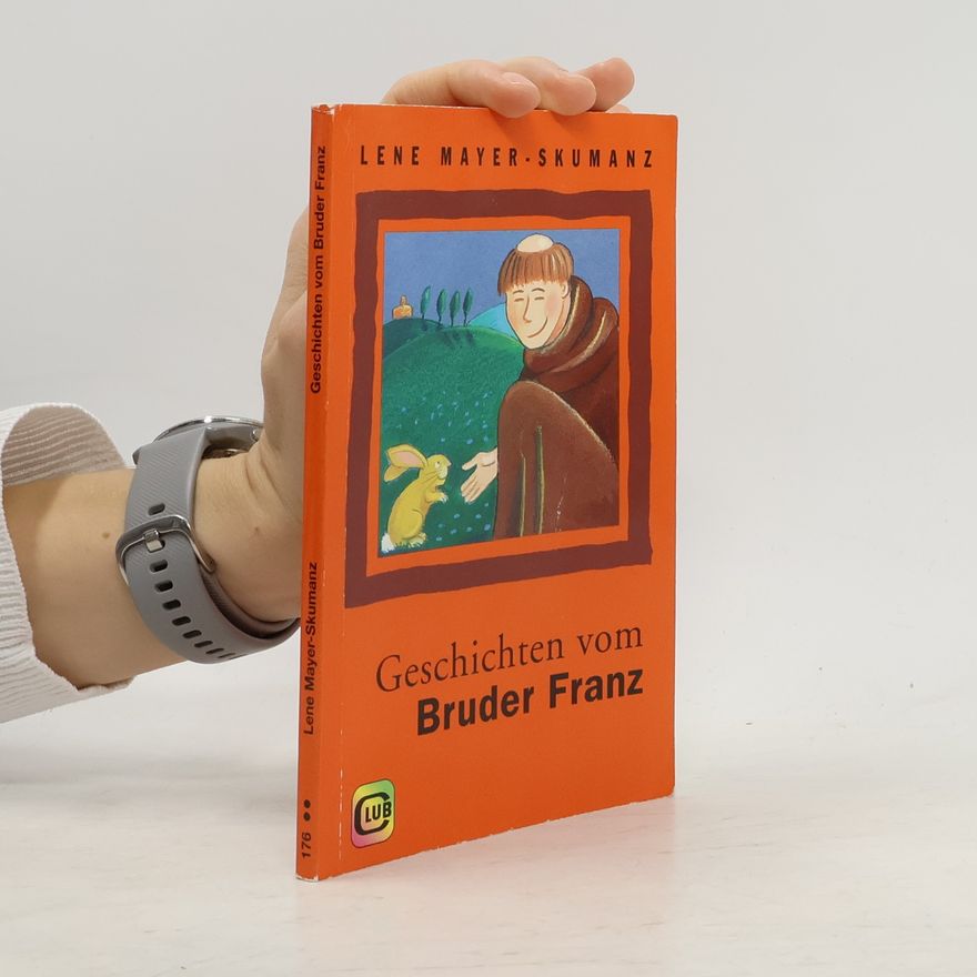 Lene Mayer-Skumanz Geschichten vom Bruder Franz