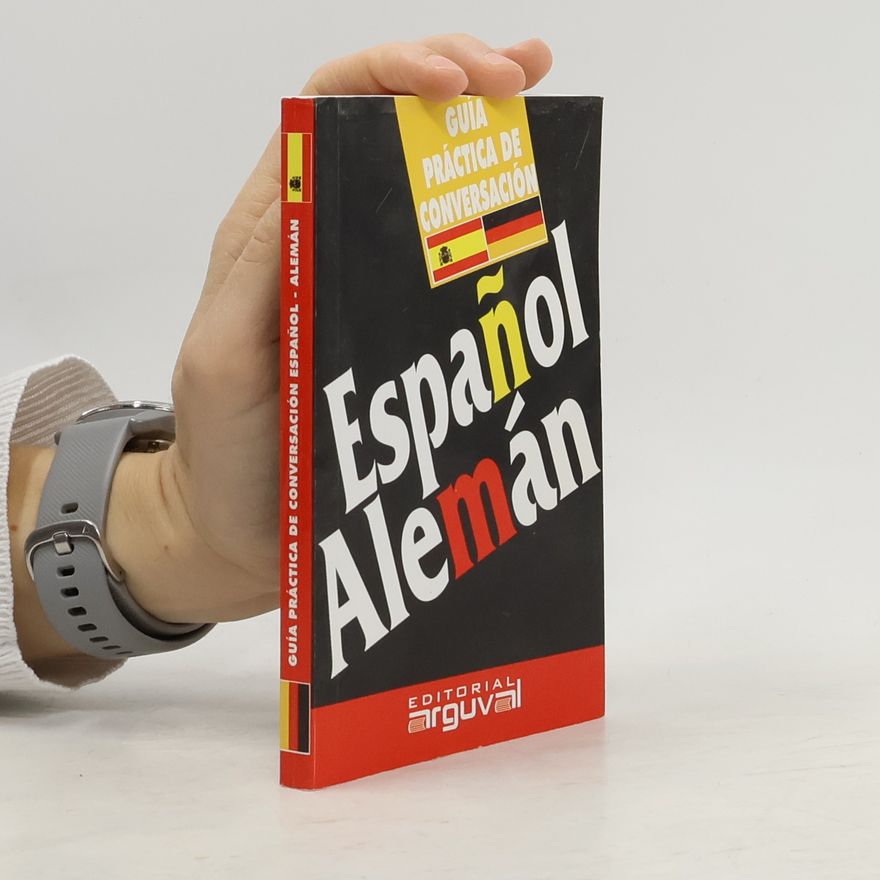 Purificación Blanco Hernández Guías de Conversación: Guía práctica Español-Alemán