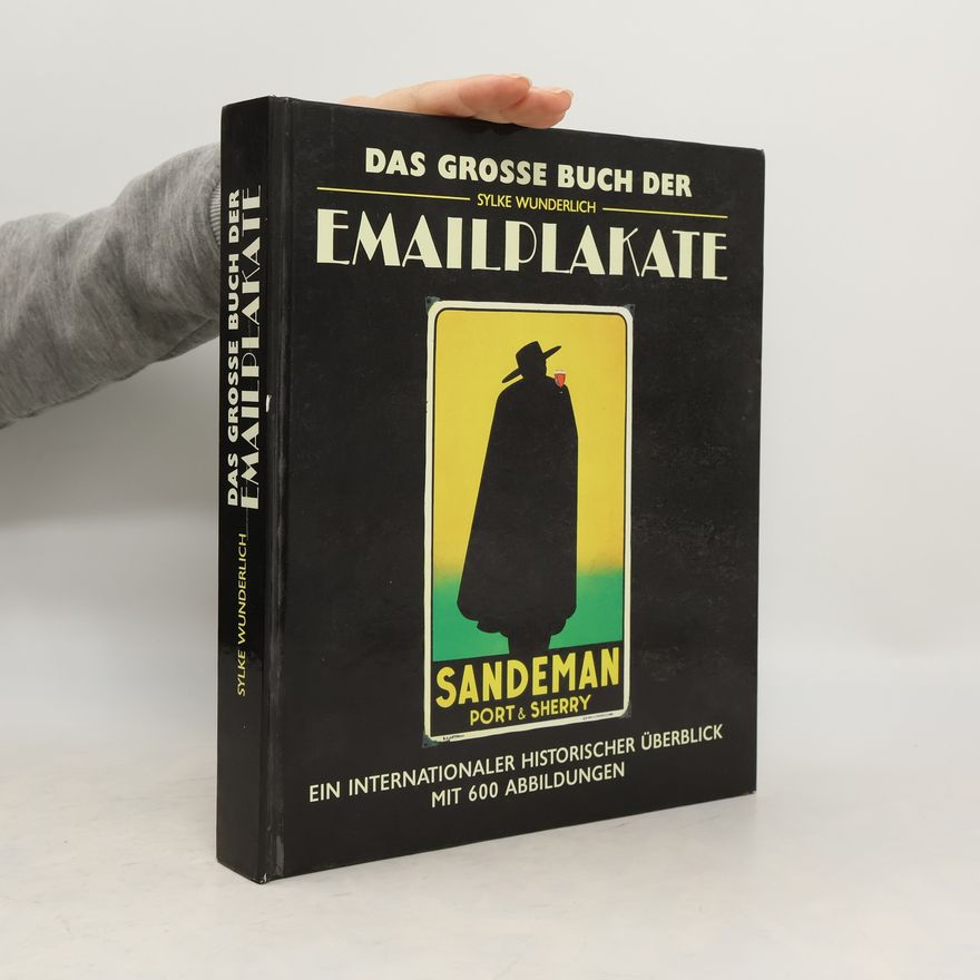 Sylke Wunderlich Das grosse Buch der Emailplakate