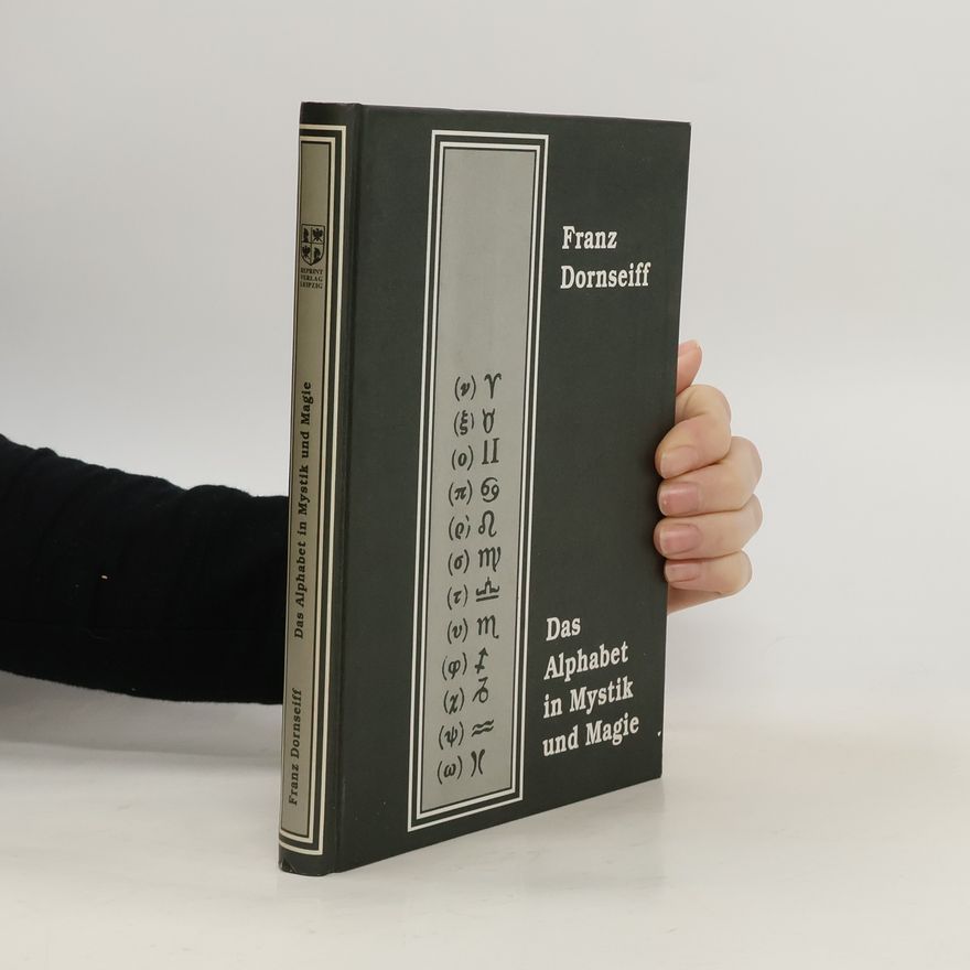 Franz Dornseiff Das Alphabet in Mystik und Magie