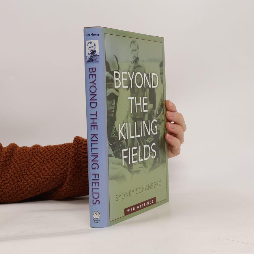 Sydney Schanberg Beyond the Killing Fields